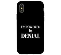 Empowered by Denial Funny Sarcastic Humor Quote Case for iPhone X/XS