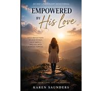 Empowered by His Love: A Leadership Devotional