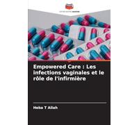 Empowered Care: Les infections vaginales et le rôle de l'infirmière