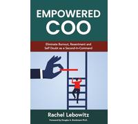 Empowered COO: Eliminate Burnout, Resentment and Self Doubt as a Second-in-Command