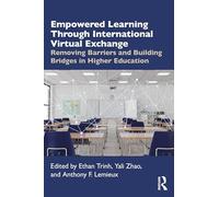 Empowered Learning Through International Virtual Exchange: Removing Barriers and Building Bridges in Higher Education