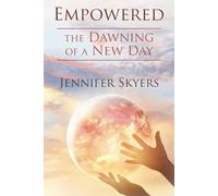 Empowered: The dawning of a new day