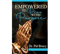 Empowered to Pray with Purpose