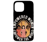 Empowered Women Empower The World Women's Equality Case for iPhone 13 Pro Max