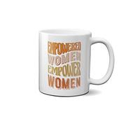 Empowered Women Mug - Inspiring Groovy Text Quote Novelty Gift Idea Tea Coffee Novelty Heavy Duty Handle Dino Coated Dishwasher/Microwave Safe Sublimation Ceramic (White)