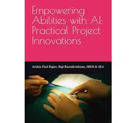 Empowering Abilities with AI: Practical Project Innovations