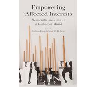 Empowering Affected Interests: Democratic Inclusion in a Globalized World