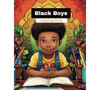 Empowering Black Boys Coloring Book | 30 Unique Pages for Kids Ages 3-10