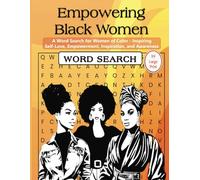 Empowering Black Women Word Search: A Word Search for Women of Color- Inspiring Self-Love, Empowerment, Inspiration, and Awareness