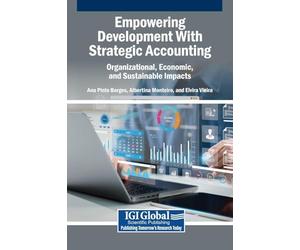 Empowering Development With Strategic Accounting: Organizational, Economic, and Sustainable Impacts