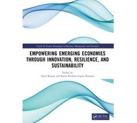 Empowering Emerging Economies through Innovation, Resilience, and Sustainability