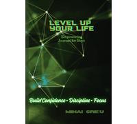 Empowering Journal for Boys - Build Confidence, Strength & Positive Mindset, Lined Notebook for Daily Writing, Goals, Gratitude & Self-Discovery, ... & Young Men (Jornal for children and people)
