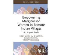 Empowering Marginalised Women in Remote Indian Villages : An Impact Study