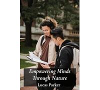 Empowering Minds Through Nature: Enhancing Cognitive Function and Well-being via outdoor education