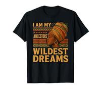 Empowering My Ancestors' Wildest Dreams Black History T-Shirt