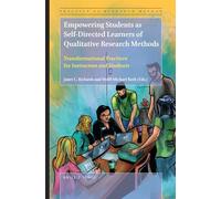 Empowering Students as Self-Directed Learners of Qualitative Research Methods: Transformational Practices for Instructors and Students: 6 (Practice of Research Method)