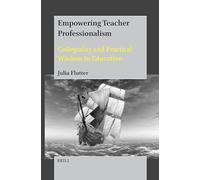 Empowering Teacher Professionalism: Collegiality and Practical Wisdom in Education