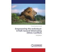 Empowering the Individual: A Path toward Eliminating Ethnic Conflicts: 2nd Edition