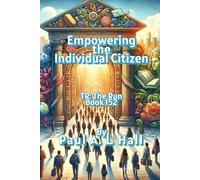 Empowering the Individual Citizen: TR: The Run, Book 152