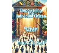 Empowering the Individual Citizen: TR: The Run, Book 152