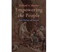 Empowering the People: Jesus, Healing, and Exorcism