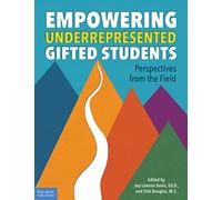 Empowering Underrepresented Gifted Students: Perspectives from the Field (Free Spirit Professional(tm))