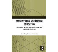 Empowering Vocational Education : Metaverse Technology Applications and Practical Strategies