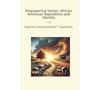 Empowering Voices: African American Aspirations and Identity (Classic Books)