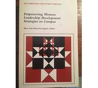 Empowering Women Leadership 44: Leadership Development Strategies on Campus ): No 44 (Jossey-Bass Higher Education Series (New Directions for Student Services S.)
