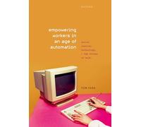 Empowering Workers in an Age of Automation: Social Justice, Technology, and the Future of Work