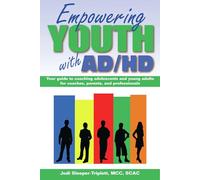 Empowering Youth with ADHD: Your Guide to Coaching Adolescents & Young Adults for Coaches, Parents, & Professionals (Abnormal Psychology): Your Guide ... for Coaches, Parents, and Professionals