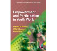 Empowerment and Participation in Youth Work (Empowering Youth and Community Work PracticeýLM Series)