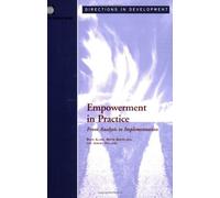 Empowerment in Practice: From Analysis to Implementation (Directions in Development)