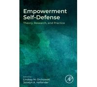 Empowerment Self-Defense : Theory, Research and Practice