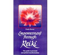 Empowerment Through Reiki: The Path of Personal and Global Transformation
