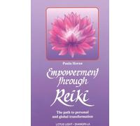 Empowerment Through Reiki: The Path to Personal and Global Transformation (Shangri-La Series)