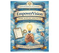 EmpowerVision: Peer Supervision Training Manual (EmpowerPath Academy Training Series Participant Manual Collection)
