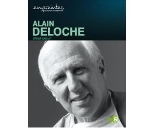 EMPREINTES - Alain DELOCHE : A tout coeur