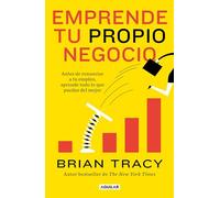 Emprende Tu Propio Negocio / Entrepreneurship: How to Start and Grow Your Own Business: Antes De Renunciar a Tu Empleo, Aprende Todo Lo Que Puedas Del ... and Grow Your Own Highly Profitable Business