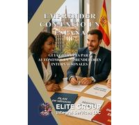 EMPRENDER CON ÉXITO EN ESPAÑA: GUÍA COMPLETA PARA AUTÓNOMOS Y EMPRENDEDORES INTERNACIONALES