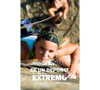 EMPRENDER ES UN DEPORTE EXTREMO: Cómo superar los desafíos del emprendimiento y construir un negocio rentable para soñadores y luchadores