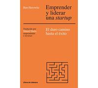 Emprender y liderar una startup: el duro camino hasta el éxito