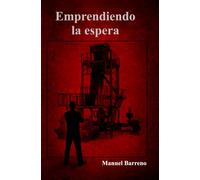 Emprendiendo la espera: (thriller empresarial)