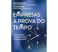 Empresas à prova do tempo: o que as empresas centenárias brasileiras têm para nos ensinar?