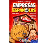 Empresas Españolas: Galletas Cuétara, su historia y estrategia: El imperio de las galletas "typical Spanish"