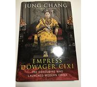 Empress Dowager Cixi: The Concubine Who Launched Modern China