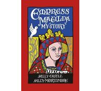 Empress Matilda: My Story