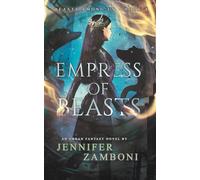 Empress of Beasts (Beasts Among Us)