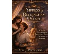 Empress of Buckingham Palace: A Royal Why Choose Romantasy Book 3: The Crown Portrait