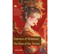 Empress of Shadows: The Rise of Wu Zetian